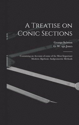 A Treatise on Conic Sections 1