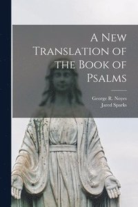 bokomslag A New Translation of the Book of Psalms