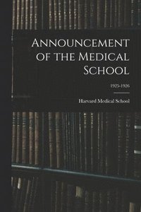 bokomslag Announcement of the Medical School; 1925-1926