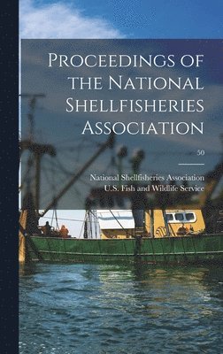 bokomslag Proceedings of the National Shellfisheries Association; 50