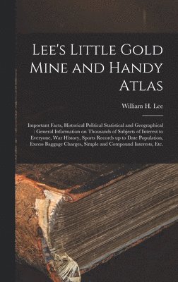 Lee's Little Gold Mine and Handy Atlas 1