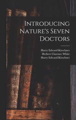 bokomslag Introducing Nature's Seven Doctors