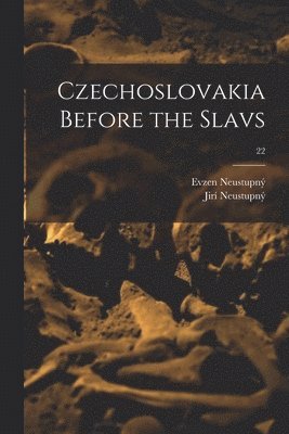 bokomslag Czechoslovakia Before the Slavs; 22