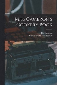 bokomslag Miss Cameron's Cookery Book