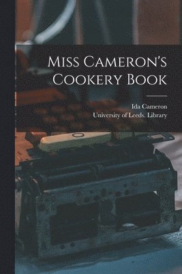 bokomslag Miss Cameron's Cookery Book