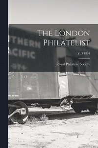 bokomslag The London Philatelist; v. 3 1894