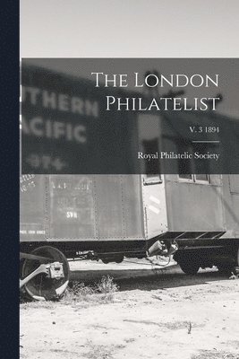bokomslag London Philatelist; v. 3 1894