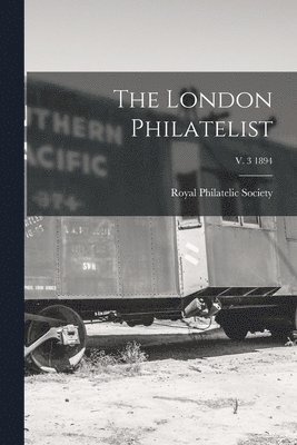 The London Philatelist; v. 3 1894 1