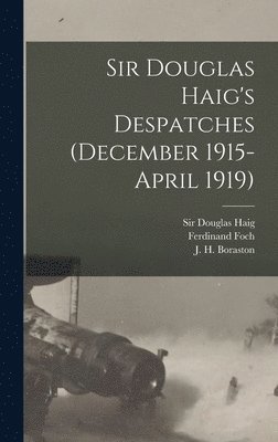 Sir Douglas Haig's Despatches (December 1915-April 1919) [microform] 1