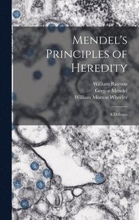 bokomslag Mendel's Principles of Heredity; a Defence