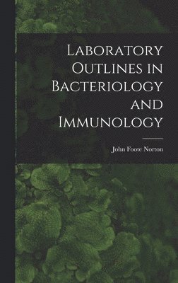 bokomslag Laboratory Outlines in Bacteriology and Immunology