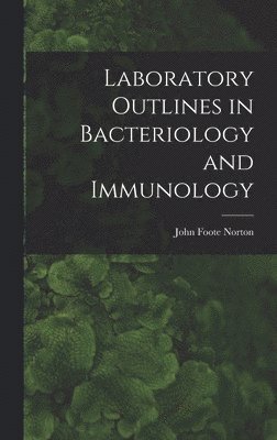 bokomslag Laboratory Outlines in Bacteriology and Immunology