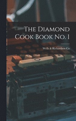 bokomslag The Diamond Cook Book No. 1 [microform]