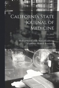 bokomslag California State Journal of Medicine; 21, (1923)