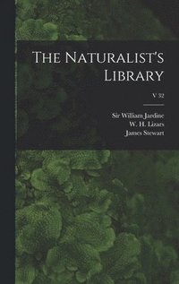 bokomslag The Naturalist's Library; v 32