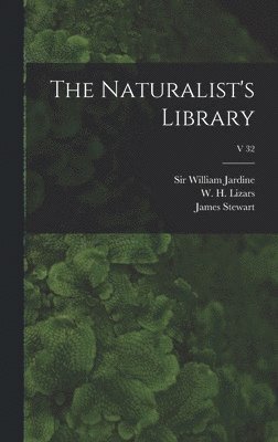 The Naturalist's Library; v 32 1