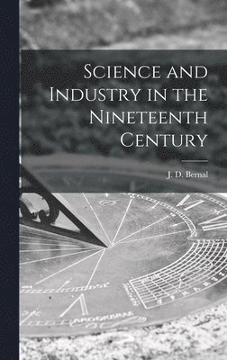 bokomslag Science and Industry in the Nineteenth Century