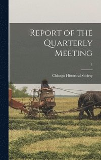 bokomslag Report of the Quarterly Meeting; 1