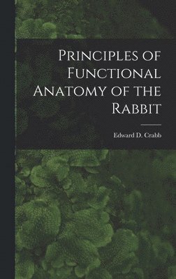 Principles of Functional Anatomy of the Rabbit 1