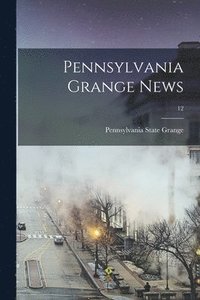 bokomslag Pennsylvania Grange News; 12