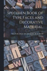 bokomslag Specimen Book of Type Faces and Decorative Material.