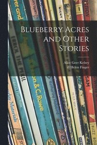 bokomslag Blueberry Acres and Other Stories
