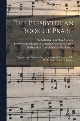 Presbyterian Book of Praise [microform]