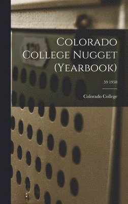 Colorado College Nugget (yearbook); 59 1958, Inbunden