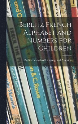 bokomslag Berlitz French Alphabet and Numbers for Children