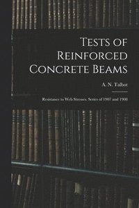 bokomslag Tests of Reinforced Concrete Beams