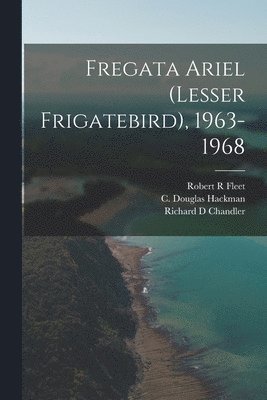 Fregata Ariel (Lesser Frigatebird), 1963-1968 1