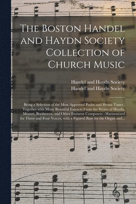 Mas Handel and Haydn Society (Boston - Boston Handel and Haydn Society Collection of Church Music, Häftad