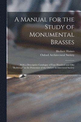 bokomslag Manual for the Study of Monumental Brasses