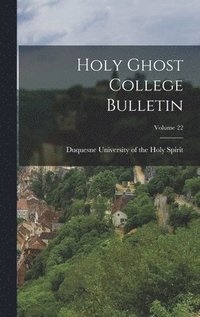 bokomslag Holy Ghost College Bulletin; Volume 22