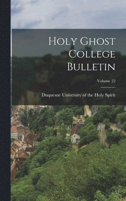 bokomslag Holy Ghost College Bulletin; Volume 22