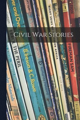 bokomslag Civil War Stories