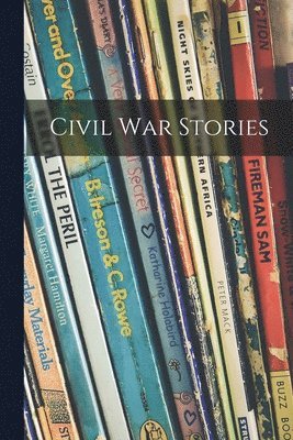 Civil War Stories 1