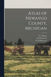 bokomslag Atlas of Newaygo County, Michigan