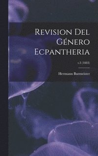 bokomslag Revision Del Gnero Ecpantheria; t.3 (1883)