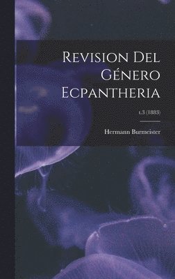 Revision Del Gnero Ecpantheria; t.3 (1883) 1