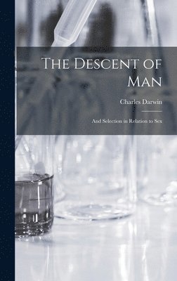 Charles 1809-1882 Darwin - Descent of Man, Inbunden