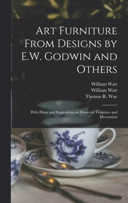 Art Furniture From Designs by E.W. Godwin and Others 1