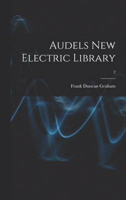 Audels New Electric Library; 2