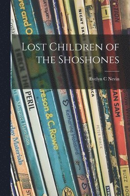 Lost Children of the Shoshones 1