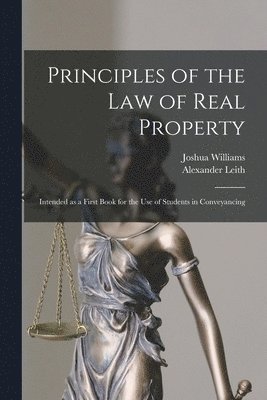 Principles of the Law of Real Property [microform] 1