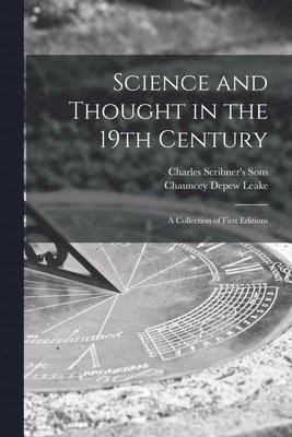 Science and Thought in the 19th Century: a Collection of First Editions 1