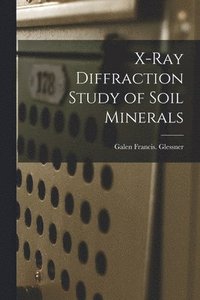 bokomslag X-ray Diffraction Study of Soil Minerals