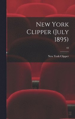 New York Clipper (July 1895); 43 1