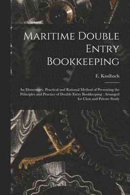 Maritime Double Entry Bookkeeping [microform] 1
