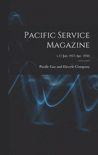 bokomslag Pacific Service Magazine; v.17 July 1927-Apr. 1930)